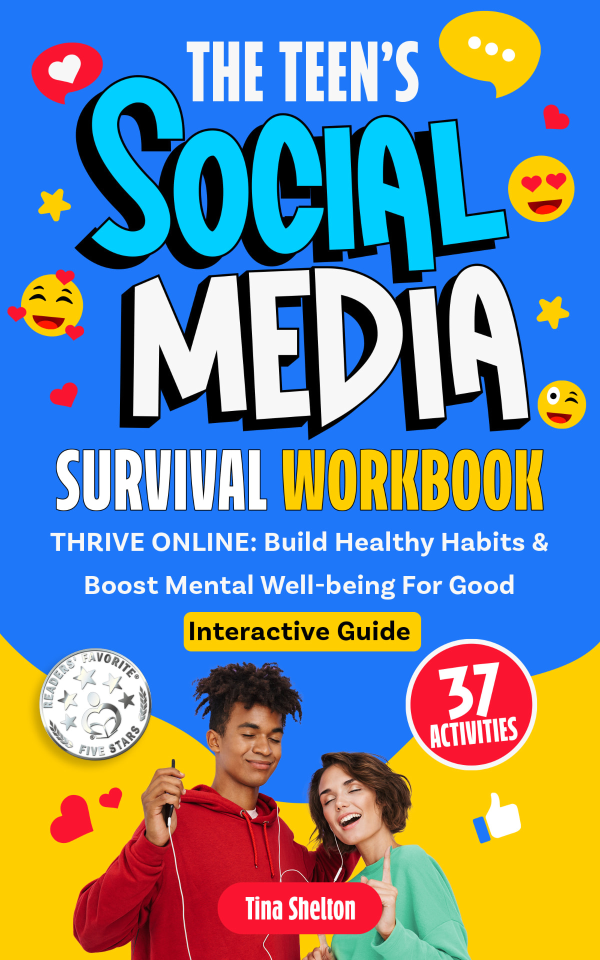 Book cover: The Teen's Social Media Survival Workbook by Tina Shelton